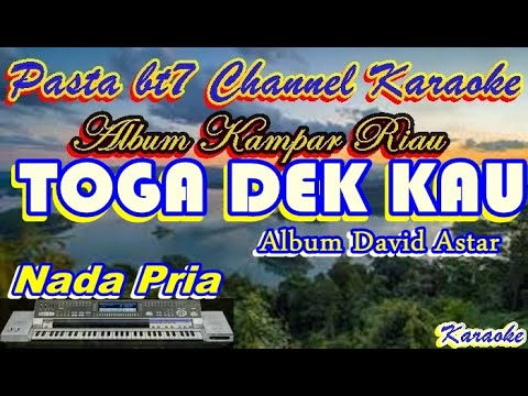 TOGA DEK KAU, OCU ND PRIA { Karaoke