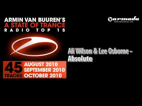 Ali Wilson & Lee Osborne - Absolute (A State Of Trance Top 15 preview)