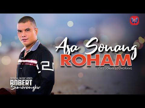 Robert Simorangkir - Asa Sonang Roham | LAGU BATAK TERBARU [OFFICIAL MUSIC VIDEO]