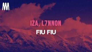 IZA, L7NNON - Fiu Fiu (Letra/Lyrics)