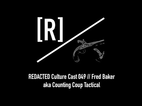 049 : Fred Baker of Counting Coup Tactical