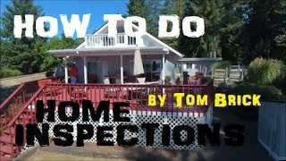 INSPECT YOUR OWN HOME - Like a Pro! Expert Tom Brick shows you how (Buy or Sell)