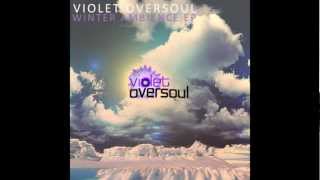 Violet Oversoul - Ice Crystal Halo - Chilled Electronica