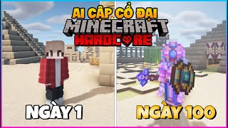 TÓM TẮT 100 NGÀY MINECRAFT AI CẬP CỐ ĐẠI SINH TỒN SIÊU KHÓ VÀ CHUYỆN GÌ ĐÃ XẢY RA !!!