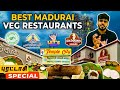 மதுரையில் சிறந்த Veg Hotels | Must Try Veg Restaurants In Madurai | Madurai Food Tour