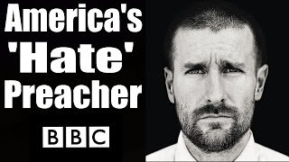 America's 'Hate' Preacher: Pastor Steven Anderson - BBC Documentary