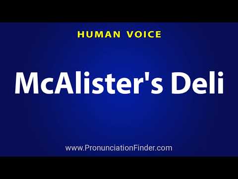 How To Pronounce McAlister's Deli