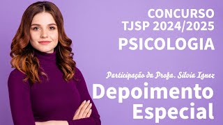Depoimento Especial Concurso de Psicólogo do TJSP