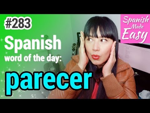 Learn Spanish: Parecer | Spanish Word of the Day #283 [Spanish Lessons]