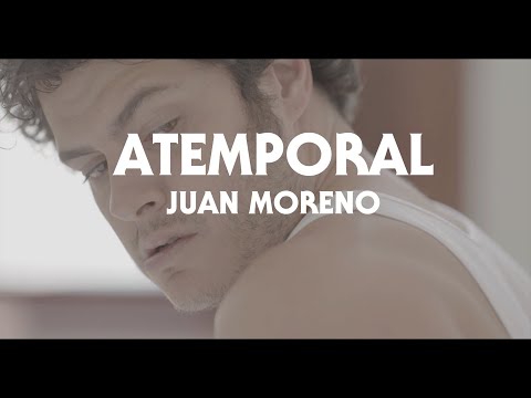Juan Moreno - Atemporal (Video Oficial)
