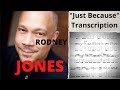 RODNEY JONES Just Because Transcription