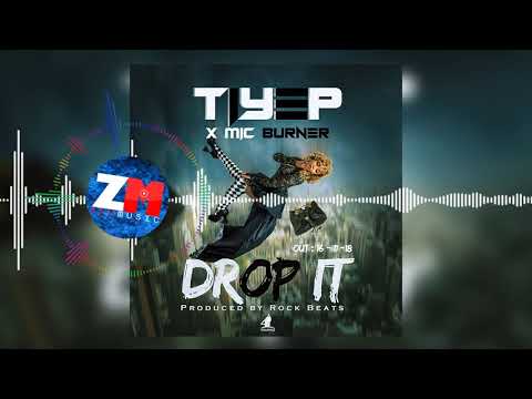 Tiye P X Mic Burner - Drop It [Official Audio] | ZedMusic | Zambian Music 2018