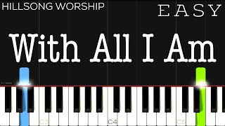Download lagu Hillsong Worship - With All I Am | EASY Piano Tutorial mp3 Download lagu Hillsong Worship - With All I Am | EASY Piano Tutorial mp3