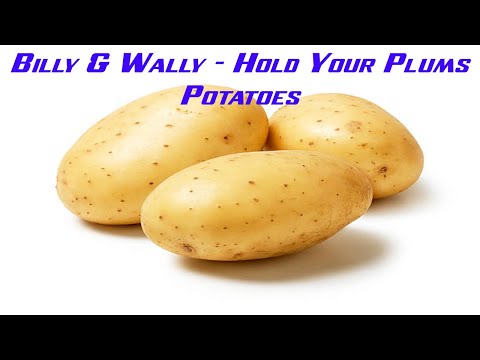 Billy Butler's Hold Your Plums - Potatoes