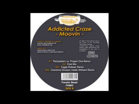 Addicted Craze - Moovin (Partystylerz vs. Project One Radio Edit) [2007]