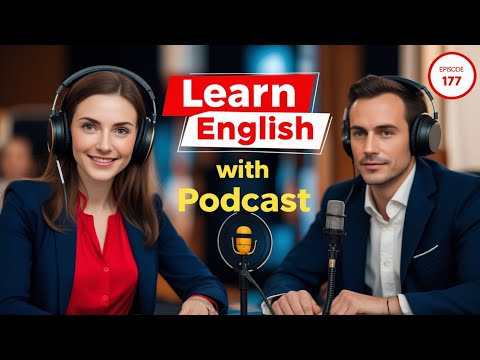 Learn English Fast with the English Learning Podcast  Episode 177