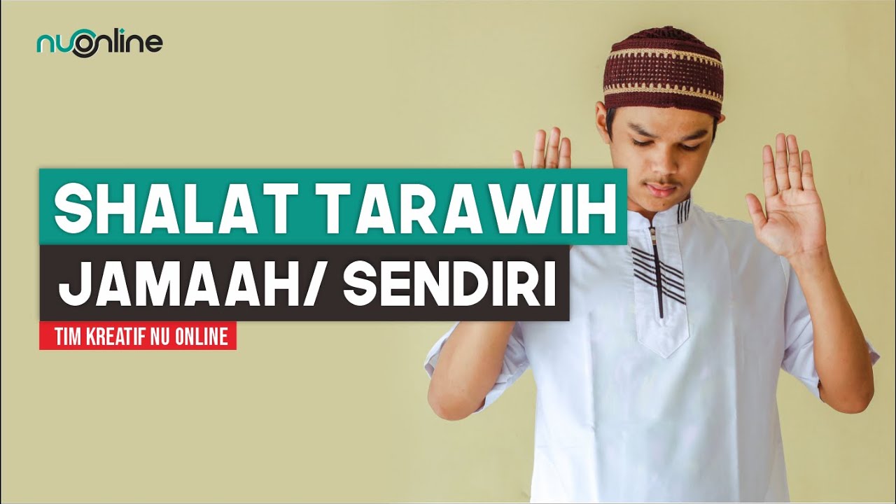 Tata Cara Shalat Tarawih Berjamaah atau Sendirian di Rumah