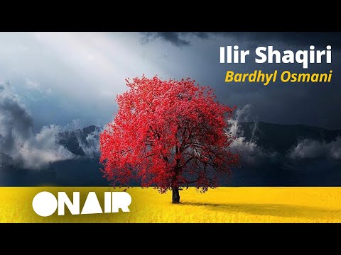 Ilir Shaqiri - Bardhyl Osmani