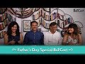 BoTCast Episode 17: Father's Day Special BoTCast Episode 17: Father's Day Special