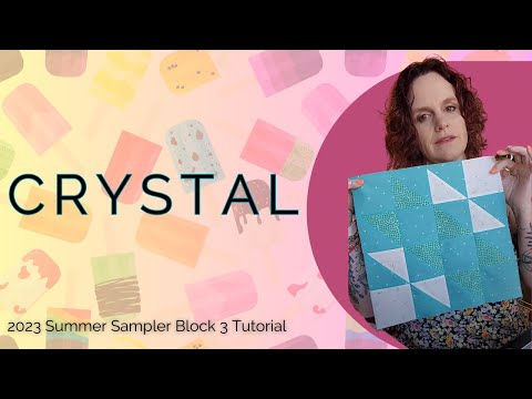 Summer Sampler 2023 Week 3 Crystal Block