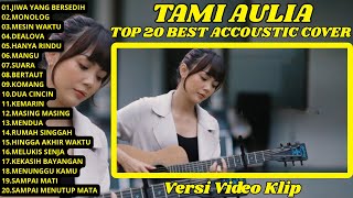 Download lagu Lagu Teman Santai || Jiwa Yang Bersedih, Monolog, Mesin Waktu, Akustik Cover Tami Aulia Full Album mp3