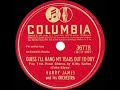 1945 Harry James - Guess I’ll Hang My Tears Out To Dry (Kitty Kallen, vocal)