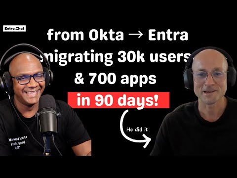 Entra ID Company Story: 700 Apps Empower 30K Users in Ninety Days