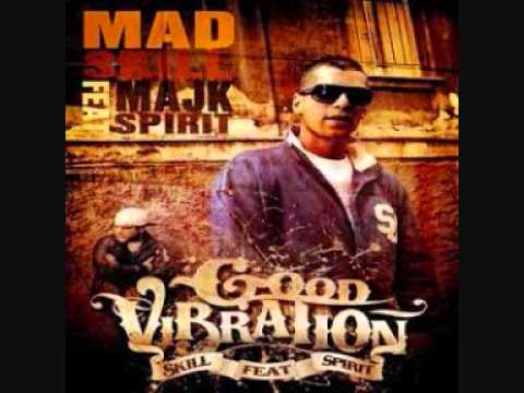 Mad Skill feat Majk Spirit - Good Vibration