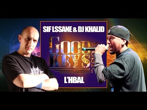SIF L'SSANE & DJ KHALID - L'HBAL - (Goodkeys Music 2014)