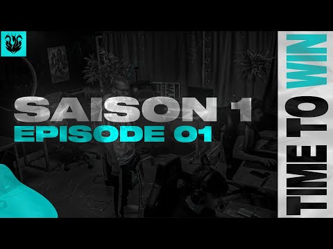 TIME TO WIN | SAISON 1 EPISODE 1 | Le commencement des FNCS