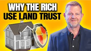 Top 5 Reasons The Rich Use Land Trusts