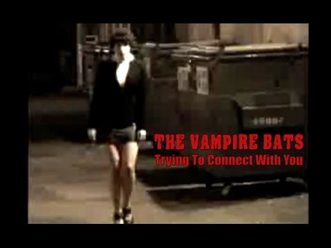 THE VAMPIRE BATS - Trying To Connect With You (Official Music Video) Secret Agent Records