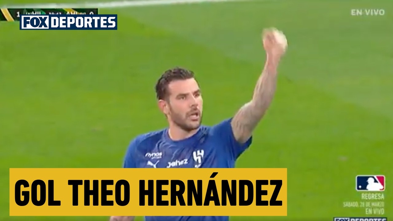 🔥 GOL DE THEO HERNÁNDEZ | Al Hilal 1-0 Al Ahli | Semifinal | SKC 2026