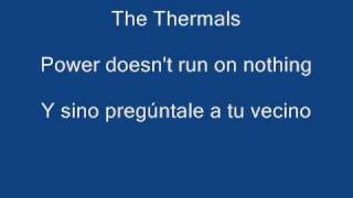 The Thermals - Power doesn't run on nothing