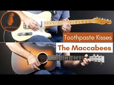 Toothpaste Kisses - The Maccabees