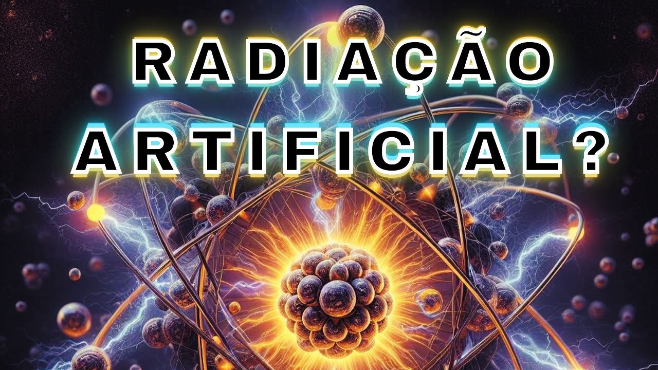 Você já ouviu falar de Radiação Artificial?