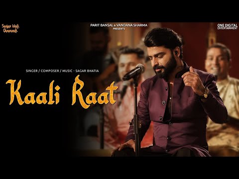 Kaali Raat - (Full Official Video )| Sagar Bhatia | Sagar Wali Qawwali
