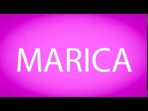 How to pronounce MARICA