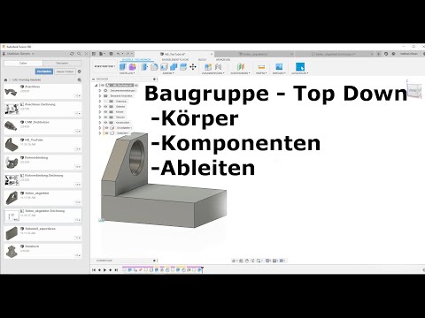 Fusion 360 - Grundlagentraining Teil 5/5 Baugruppe Körper Komponente Ableiten Grundlagen Deutsch