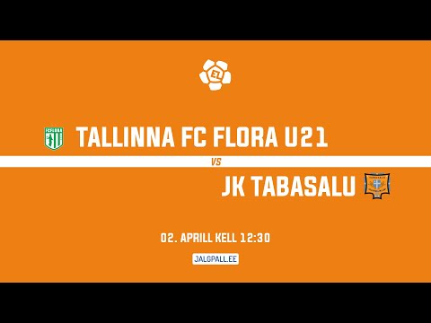Tallinna FC Flora U21 - JK Tabasalu