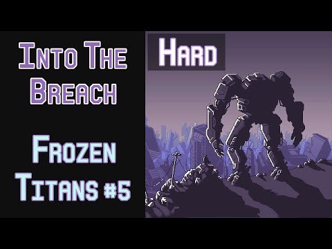 Into the Breach: Frozen Titans Part 5