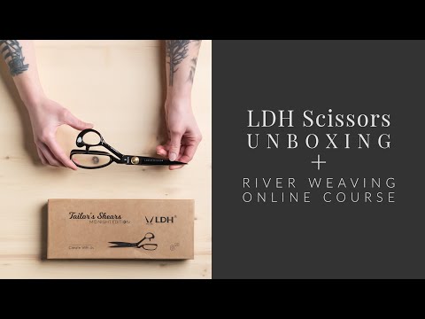 LDH Scissors Unboxing + River Weaving Course Announcement