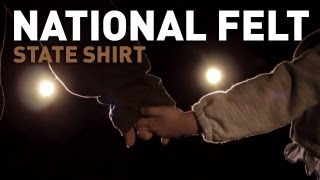 State Shirt - National Felt [music video]