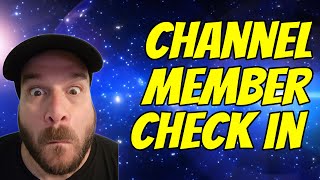 Members Only - Channel Member Check In 09/19/2024