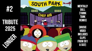 Ultimate Tribute #2 Mentally Dull (Think Tank Remix) (Longer) Vitro featuring the cast of South Park