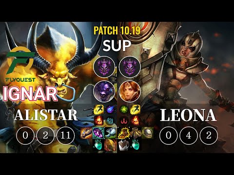 FLY IgNar Alistar vs Leona Sup - KR Patch 10.19