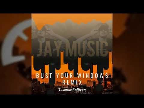 Jay Music - Bust Your Windows(Remix)