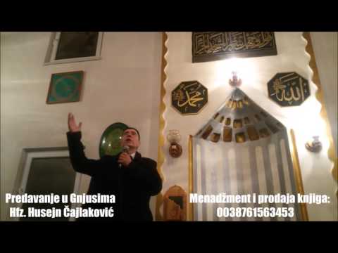"Kako biti sa Poslanikom Muhammed, a.s. zajedno u dzennetu?" (Gnjusi) Predavanje Hfz. Čajlaković H.
