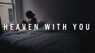 Heaven With You Music Video
