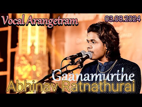 Gaanamurthe| Vocal Arangetram| Abhinav Ratnathurai| Disciple of Dr. Aruran Arunanthy — वीडियो थंबनेल